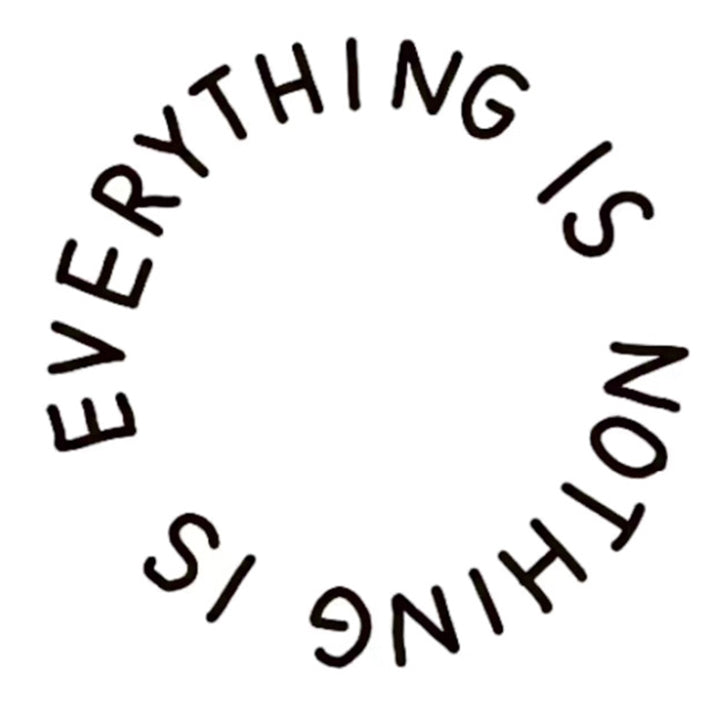 Everything Is Nothing Is (8 Pack)